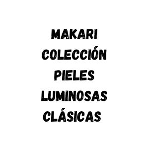 Makari Colección pieles luminosas clásicas / Classic bright skin collection
