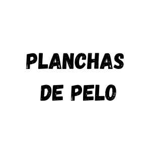 PLANCHAS DE PELO